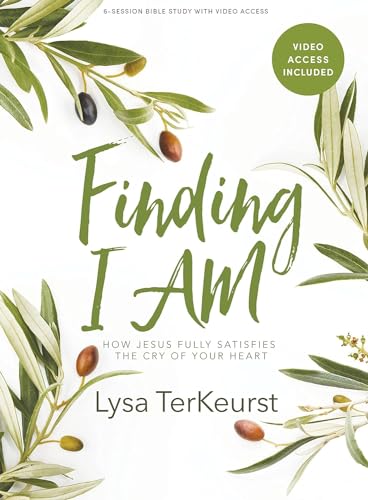 Finding I Am: How Jesus Fully Satisfies the Cry of Your Heart
